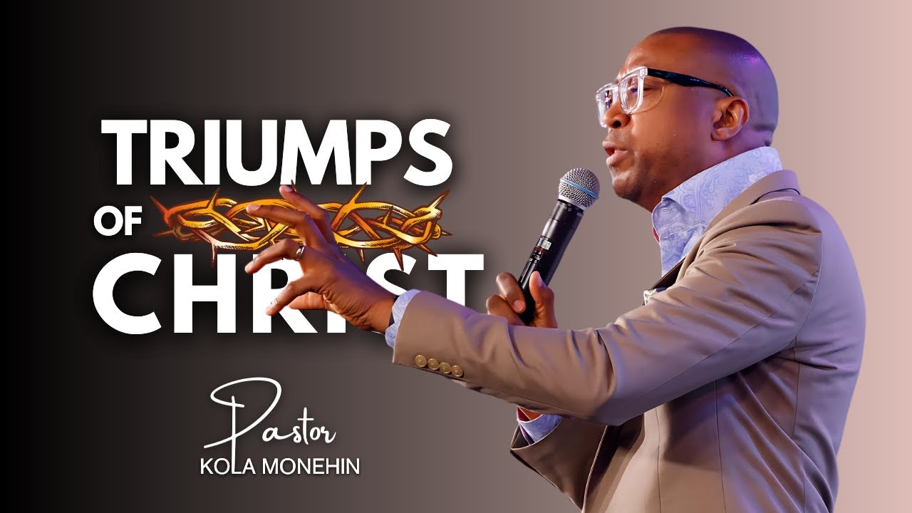 Easter Sunday Service | Triumphs of Christ | Pastor Kola Monehin