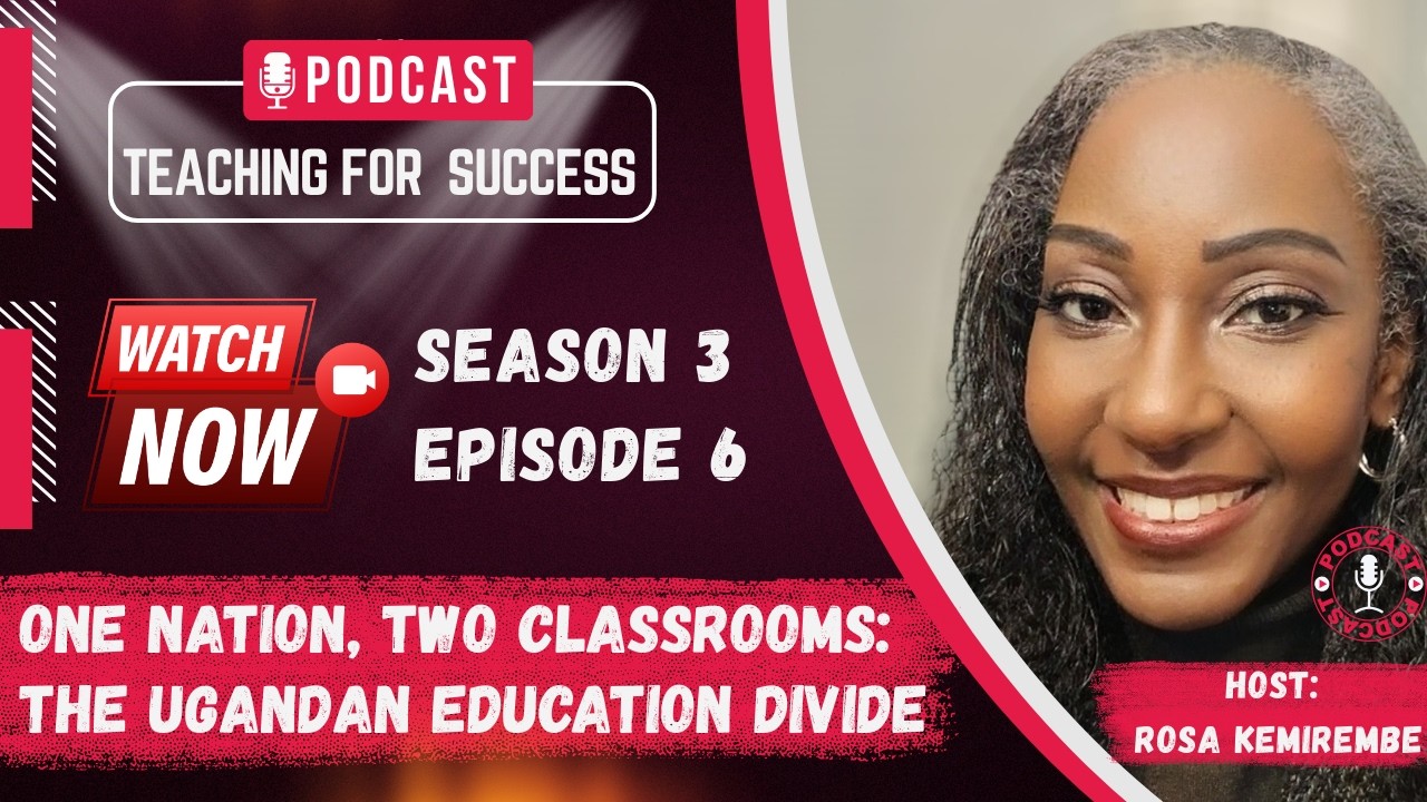 One Nation, Two Classrooms: The Ugandan Education Divide