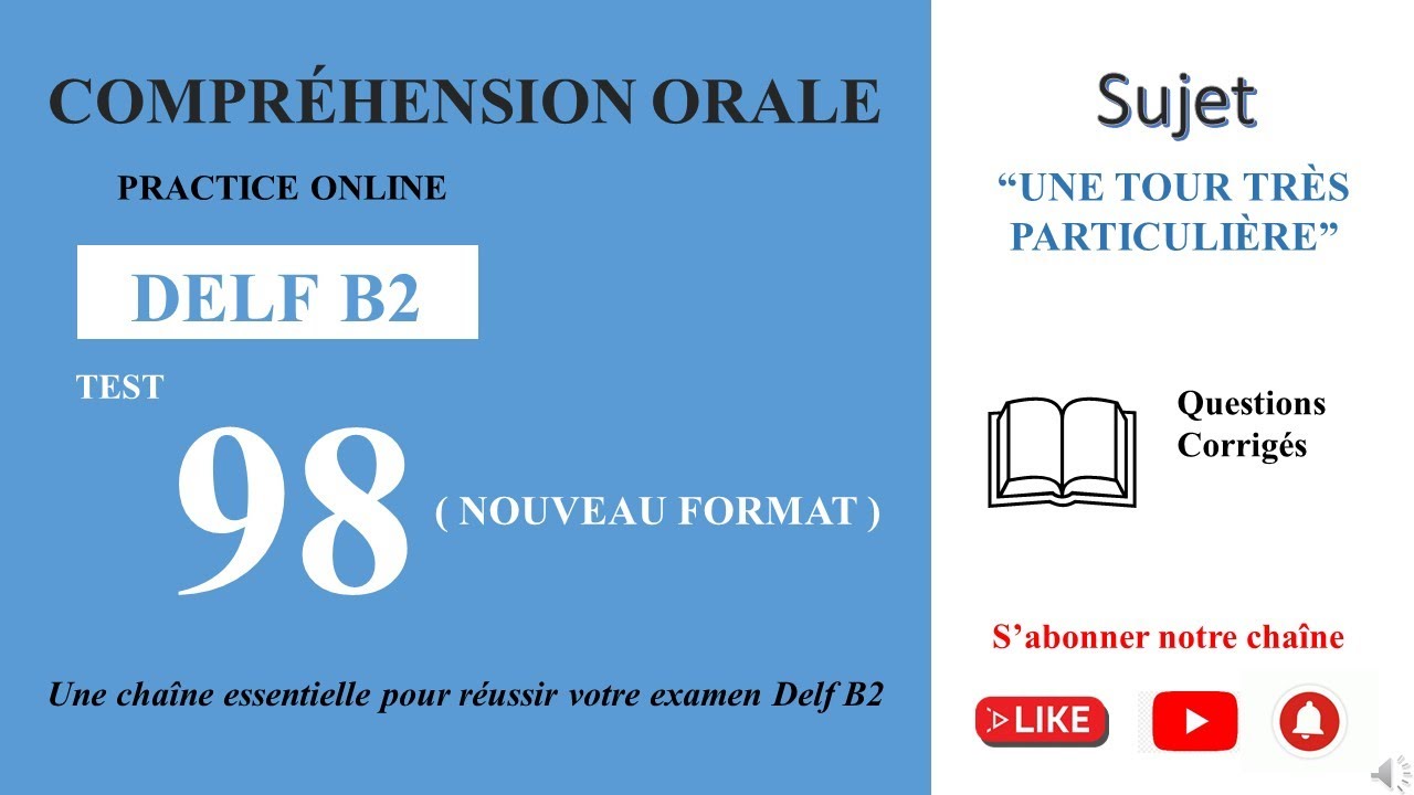 DELF B2 - Compréhension orale_Nouveau Format [Test 98] - “UNE TOUR TRÈS PARTICULIÈRE”