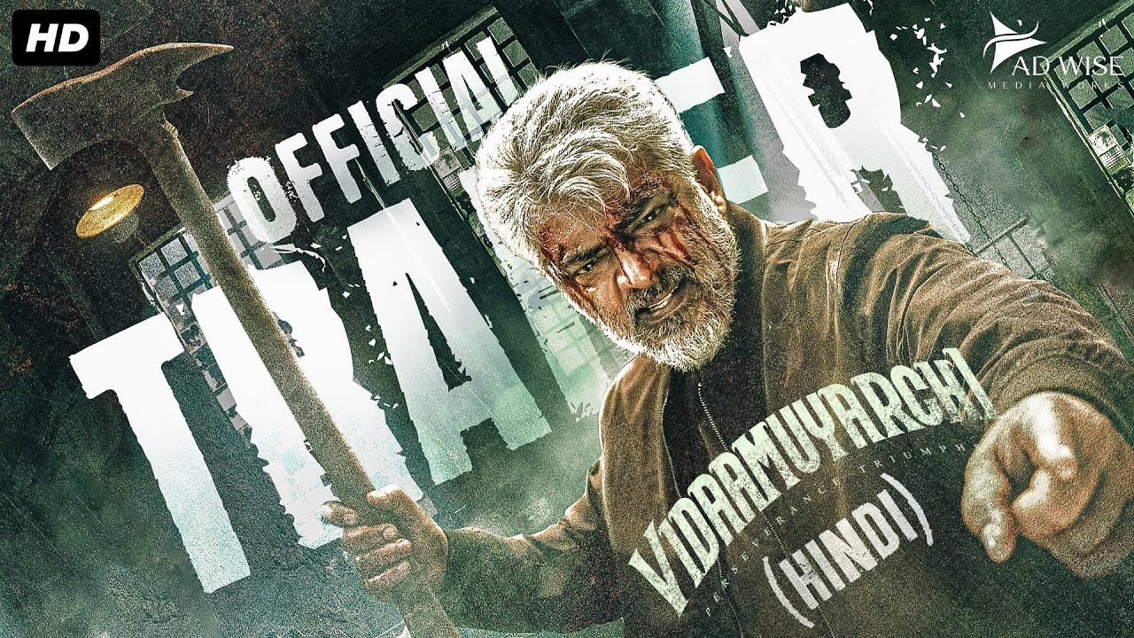 VIDAAMUYARCHI - Official Hindi Trailer | Ajith Kumar, Trisha Krishnan, Arjun Sarja | Action Movie