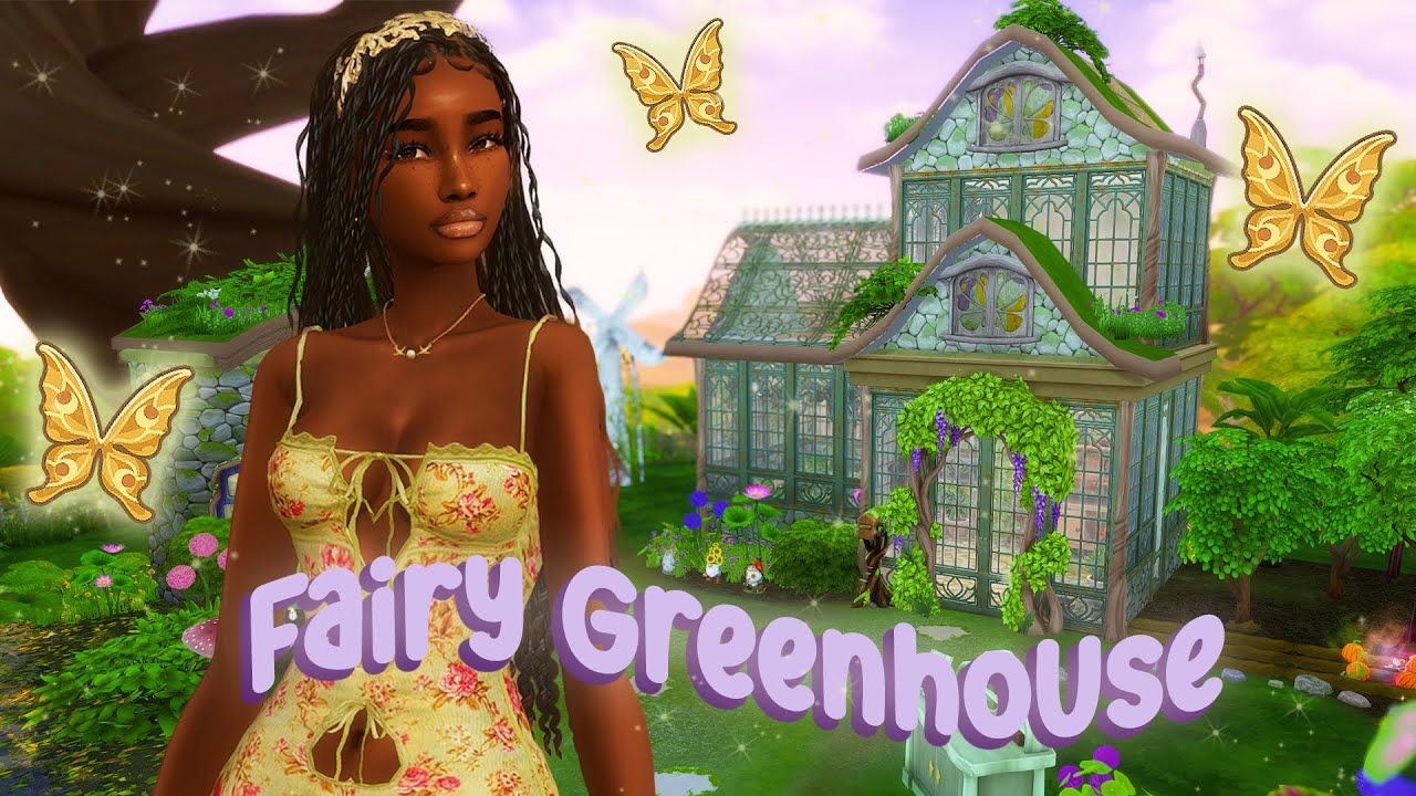 FAIRY GREENHOUSE🌿MoSS to RiChes 🌿The Sims 4 Enchanted by Nature