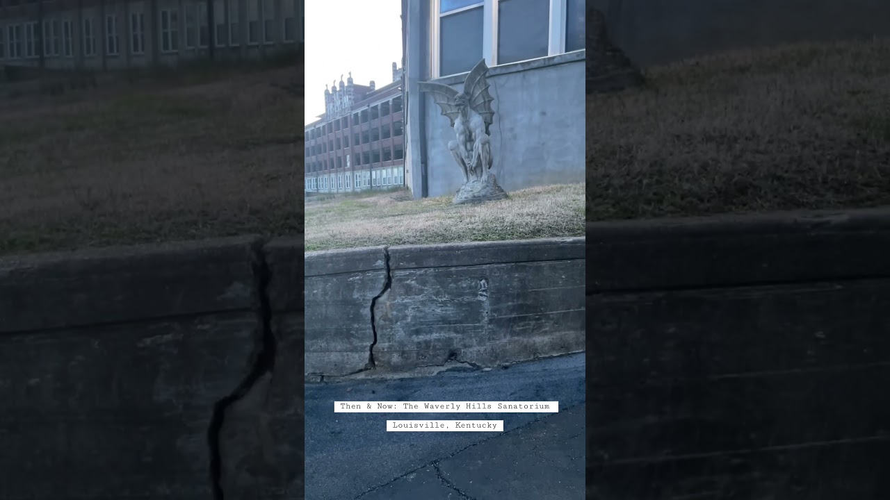 Then & Now: The Waverly Hills Sanatorium