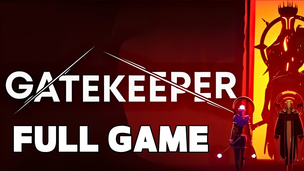 Gatekeeper Full Gameplay