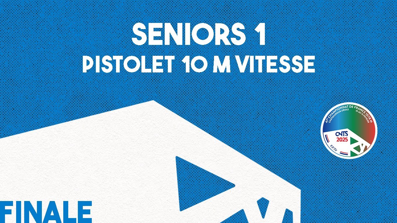Finale Pistolet 10 m Vitesse Seniors 1 - CdF 10/18m 2025