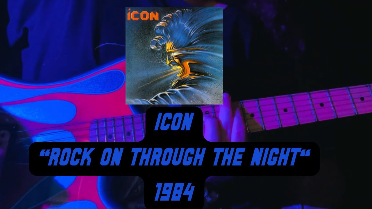 ICON-Rock on Through the Night (Guitar Cover)