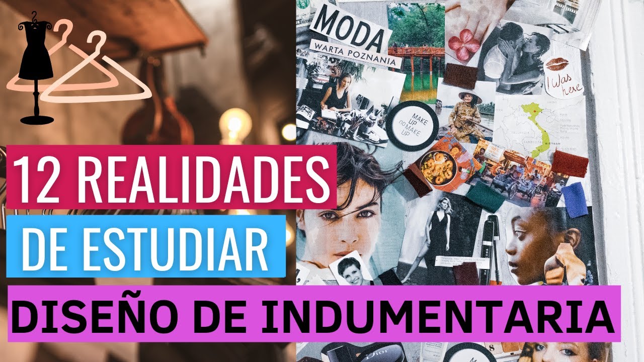12 COSAS que DEBES SABER si queres estudiar DISEÑO DE INDUMENTARIA