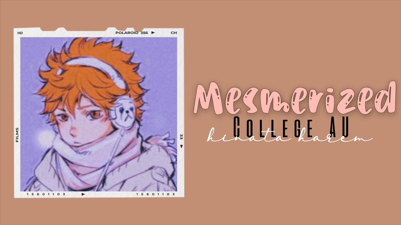 [𝗘𝗽.𝟯] Mesmerized | College AU ft. Hinata Harem