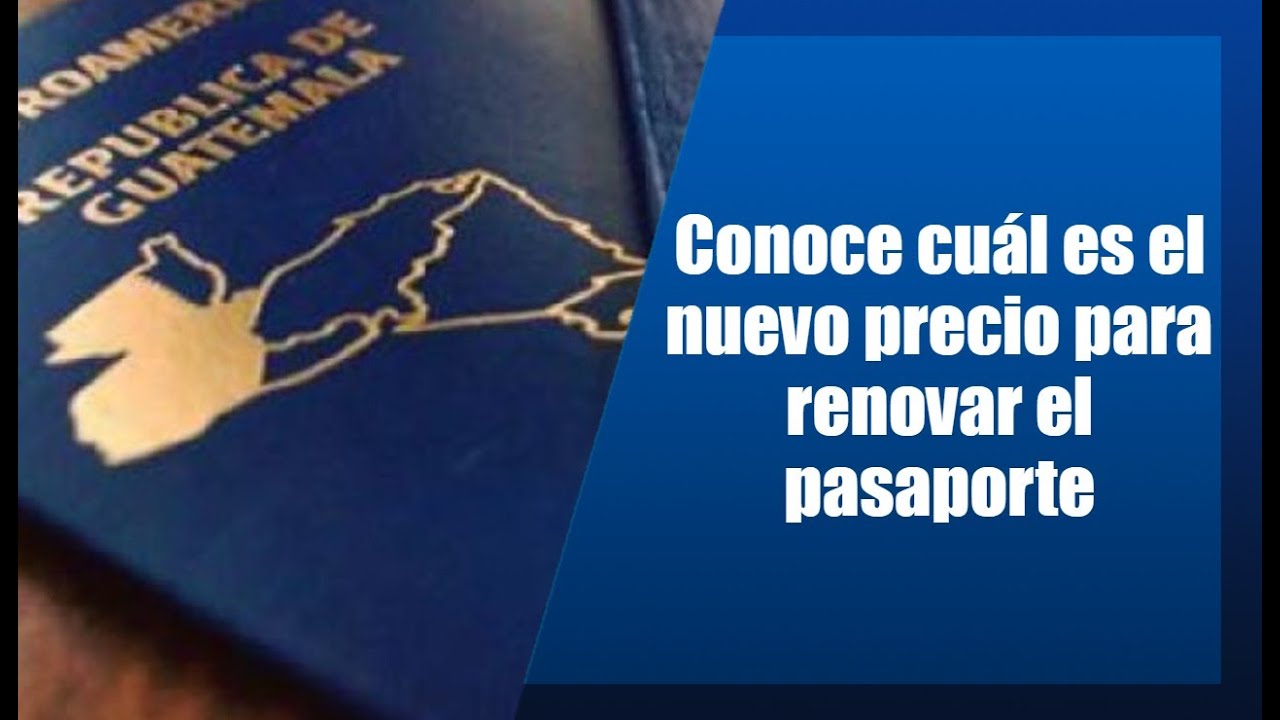 Conoce cuál es el nuevo precio para renovar el pasaporte