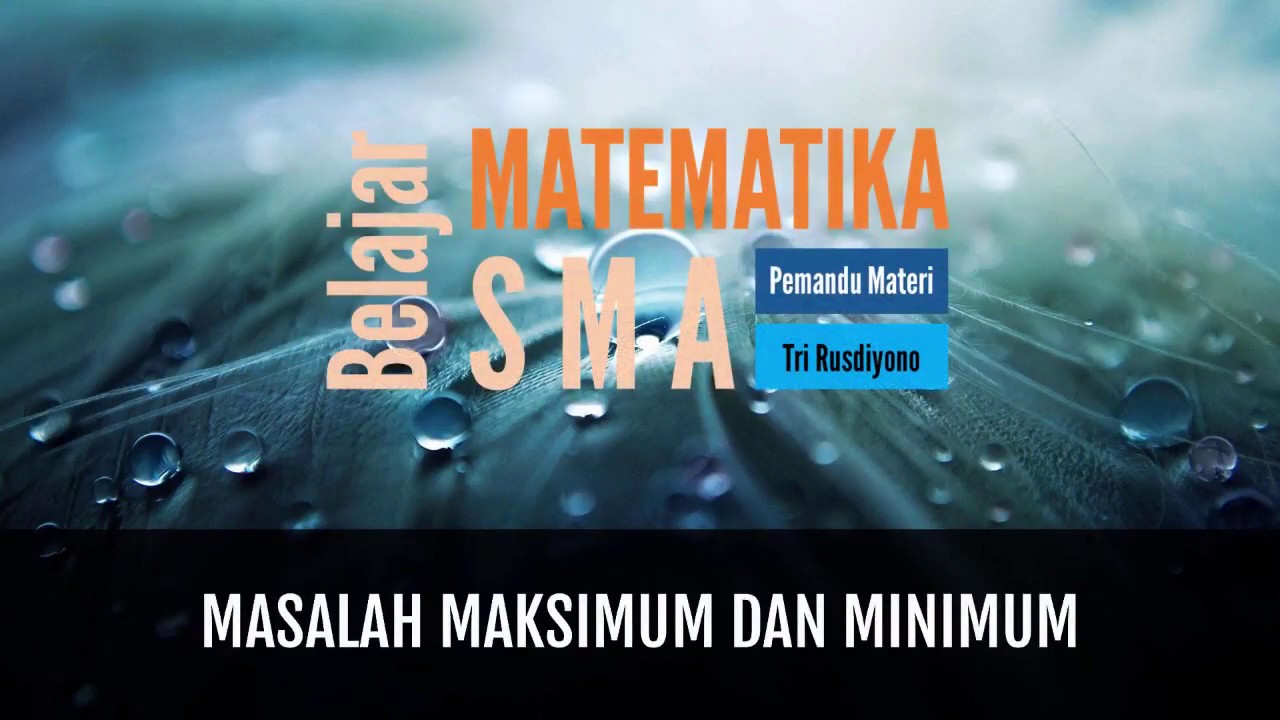 12  Penerapan Turunan Fungsi Pada Masalah Maksimum Dan Minimum