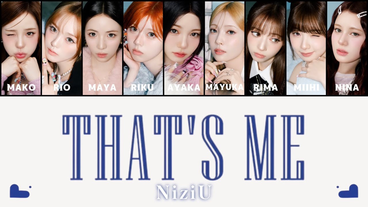 NiziU 【 That's Me 】パート分け/歌割り フルサイズ