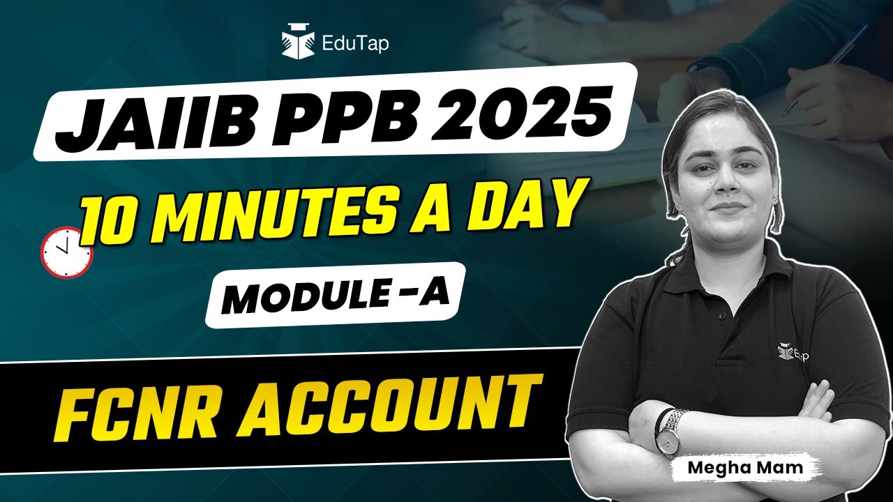 JAIIB PPB Free Online Classes 2025 | FCNR Accounts | JAIIB PPB Important Topics | EduTap JAIIB