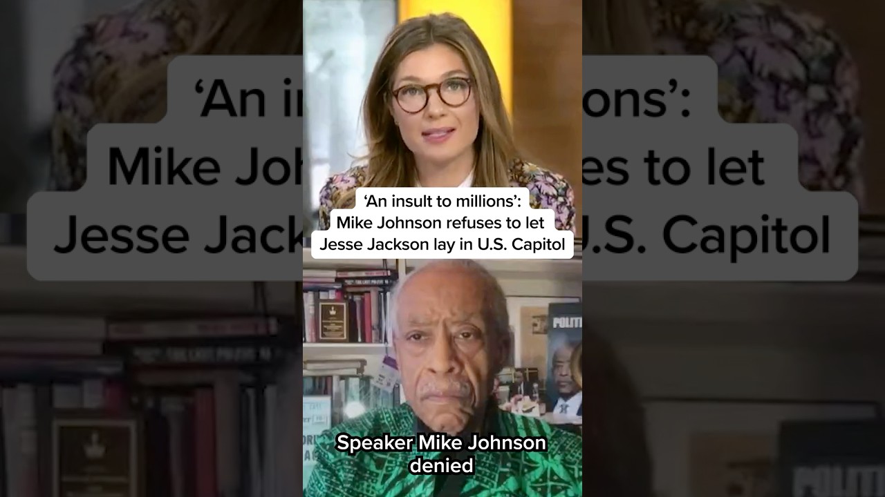 'An insult to millions': Mike Johnson refuses to let Jesse Jackson lay in U.S. Capitol