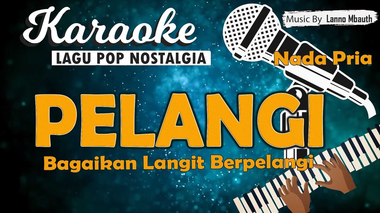 Karaoke PELANGI - Yuni Shara/ Nada Pria/ Music By Lanno Mbauth
