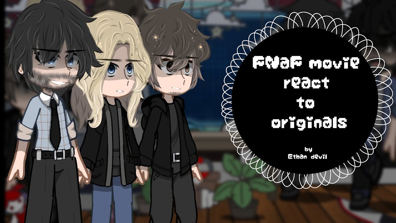 Реакция на фильм по FnaF [] Часть 1/3 [] Чарли, Эмили и Элизабет Афтон [] Я вернулась! []