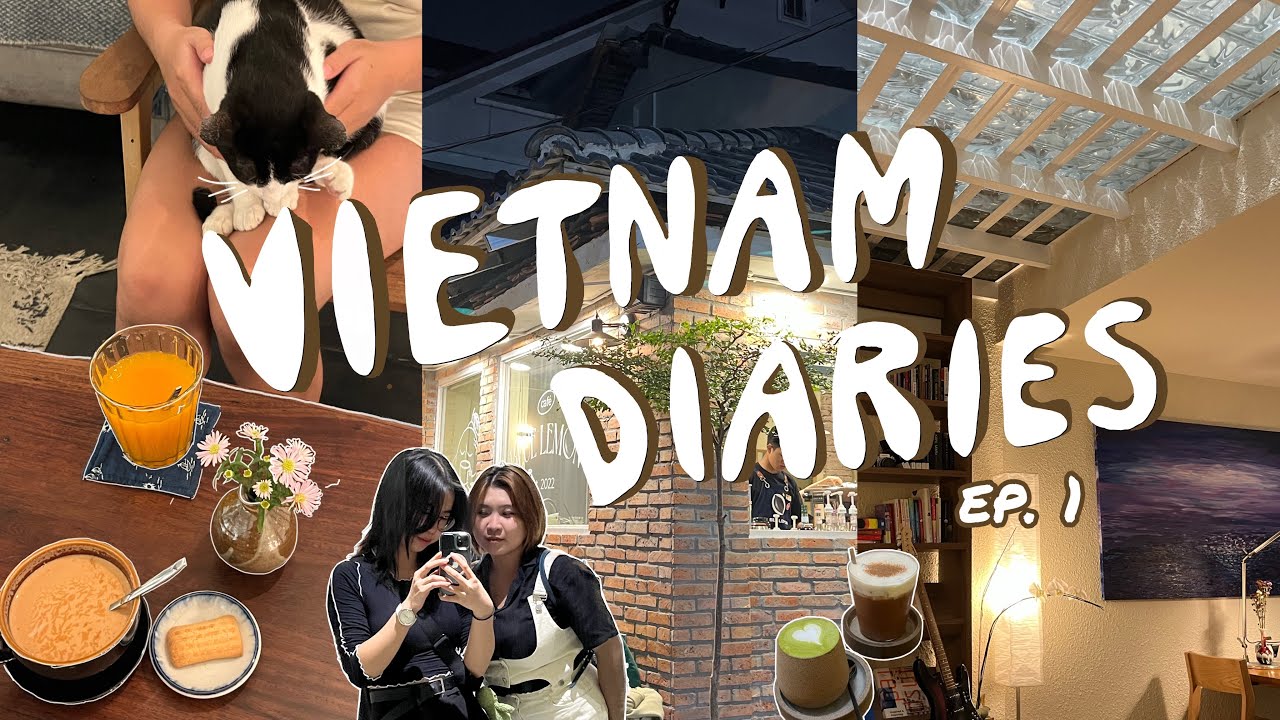 VIETNAM DIARIES EP.1 : visiting my family & going cafe-hopping in saigon
