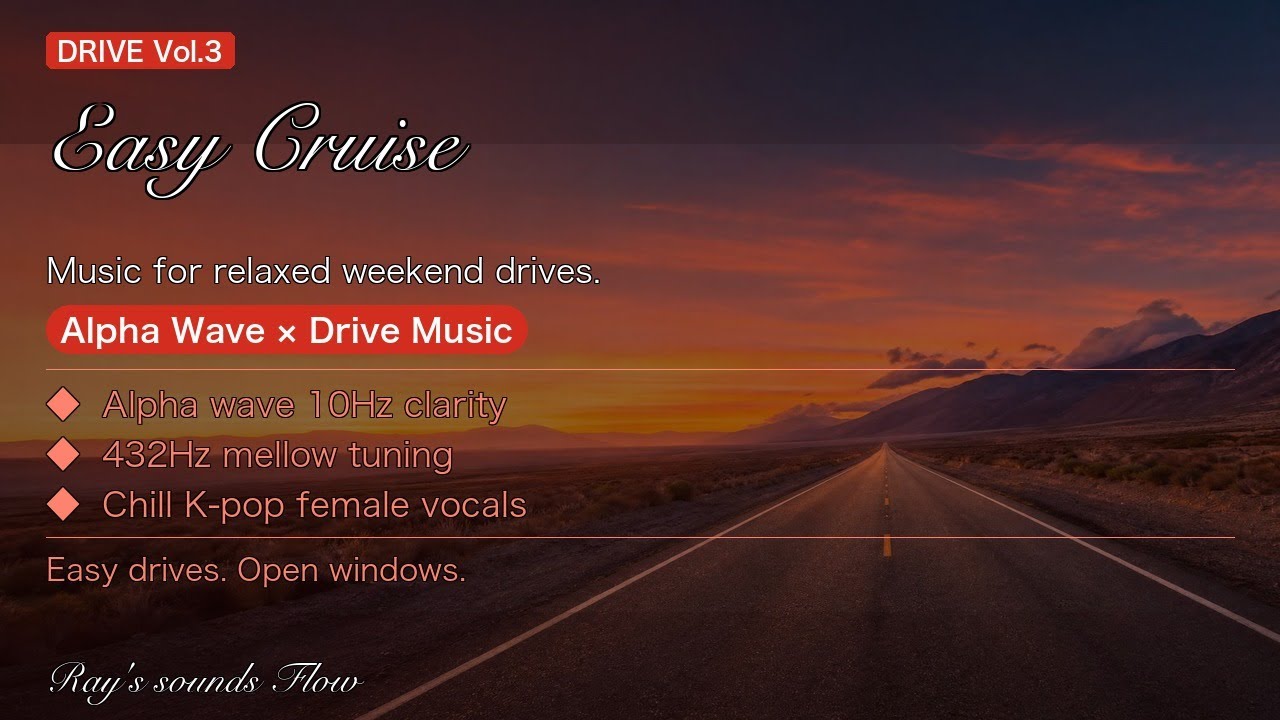 [Alpha Wave] Open Road | Music for Relaxed Weekend Drives &middot; DRIVE Vol.3