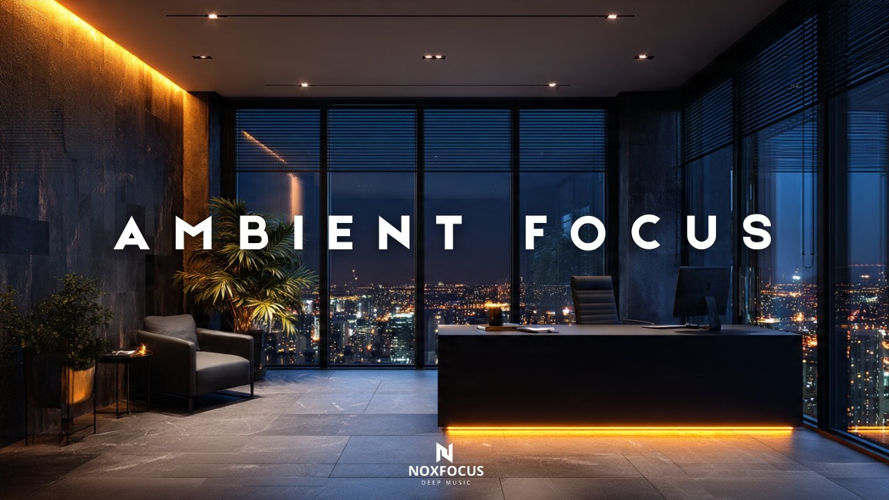 Deep Work Music for Maximum Productivity | Night Office Ambience