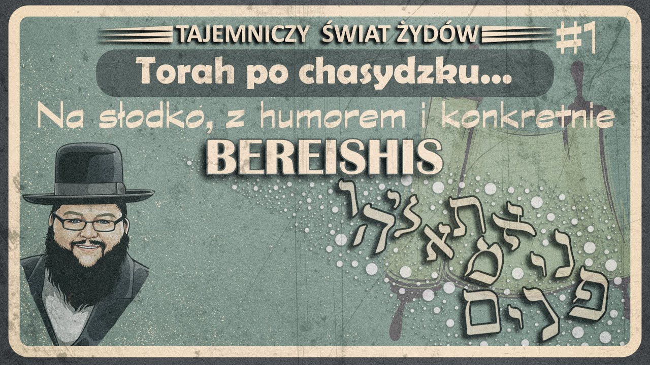 Kreacjonizm, Demony, Grzech - Torah po chasydzku - Na słodko, z humorem i konkretnie - Bereishis #1