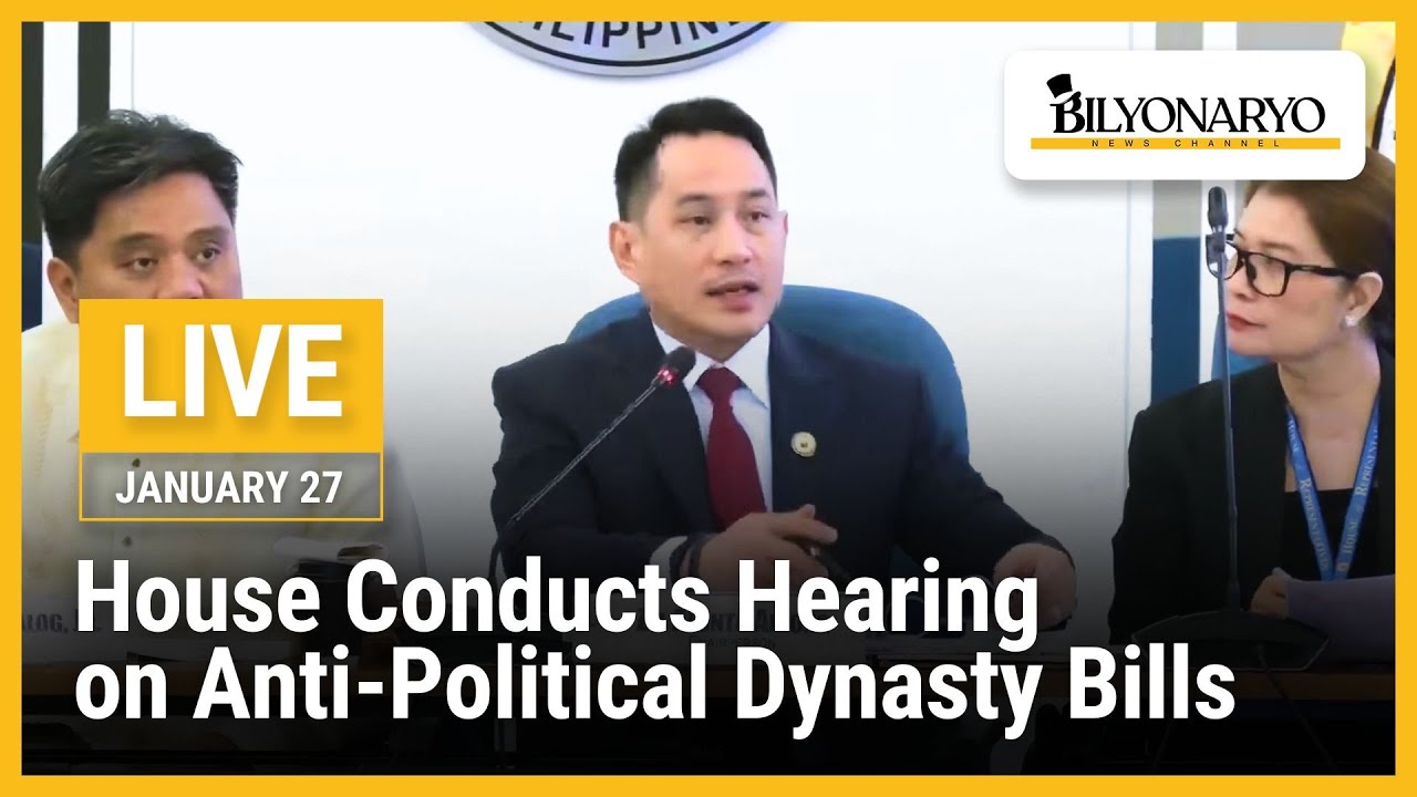 LIVE: House holds hearing on anti-political dynasty bills | Jan 27, 2026