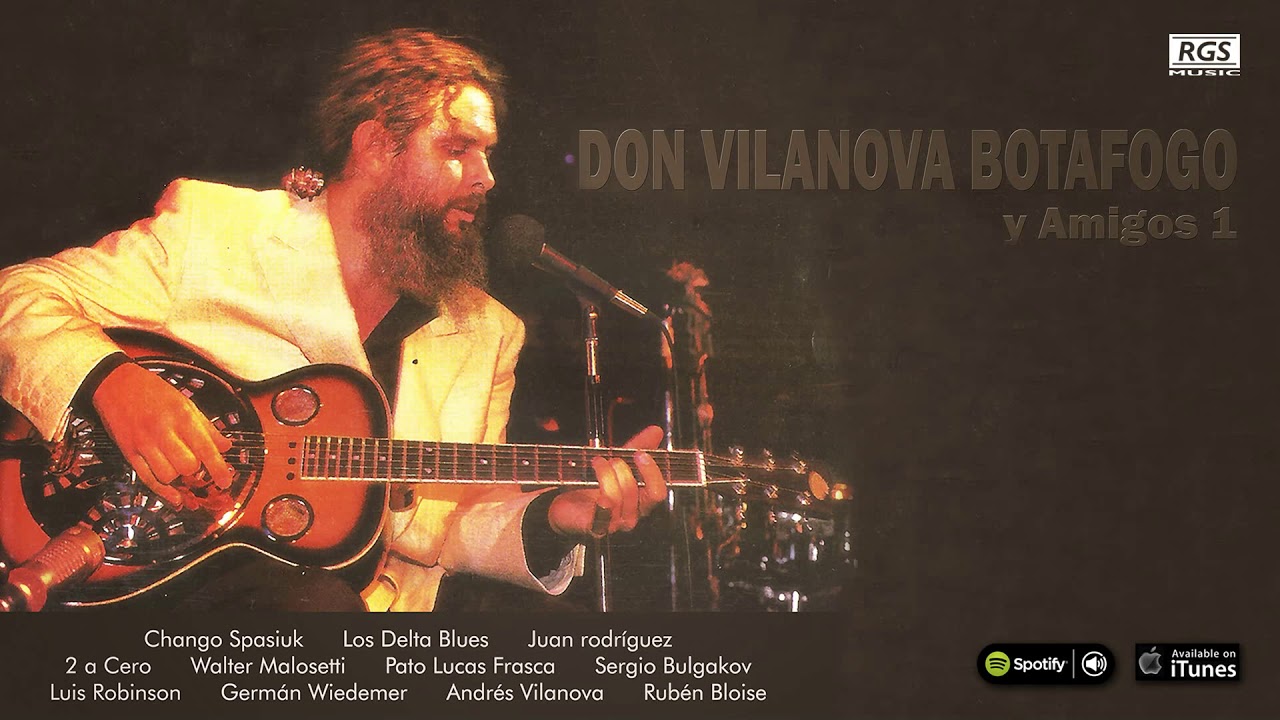 Don Vilanova Botafogo. Y amigos vol.1 - Blues / Rock. Full Album