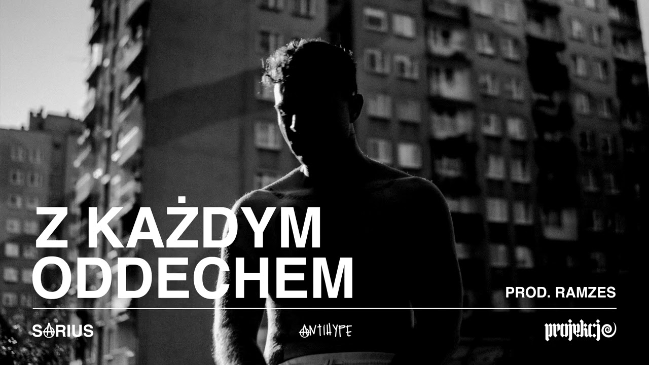 SARIUS - Z KAŻDYM ODDECHEM (prod. Ramzes)