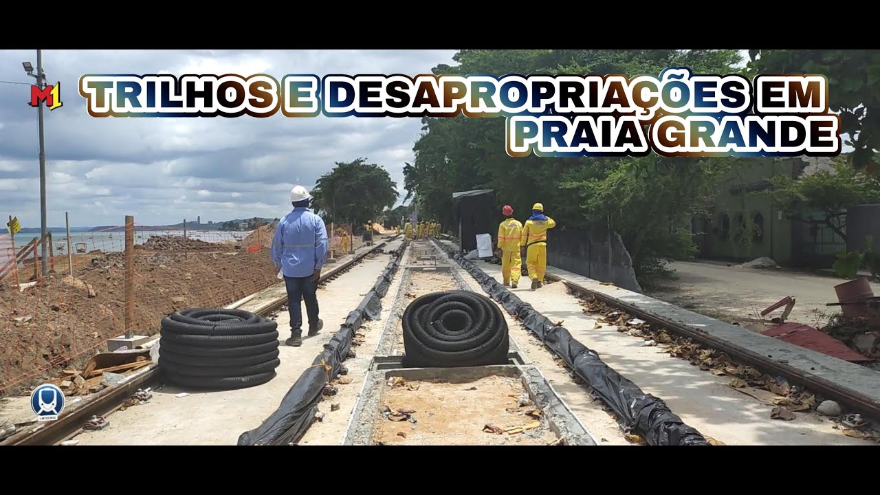 FUI CONFERIR OS TRILHOS E DESAPROPRIAÇÕES EM PRAIA GRANDE,veja