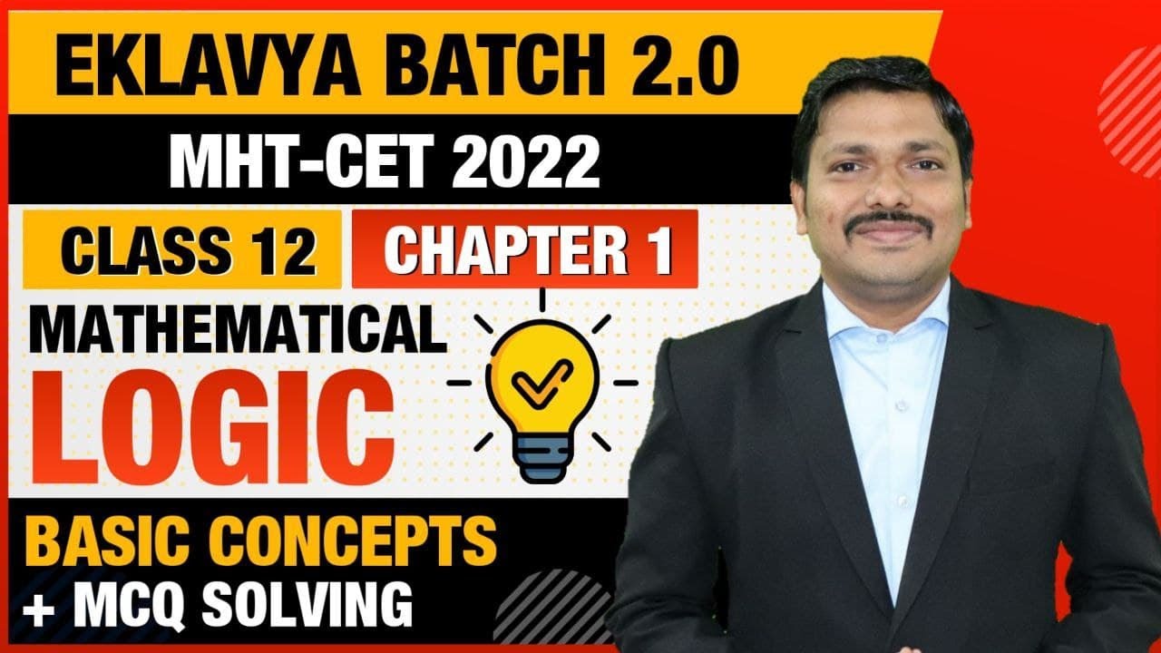 Mathematical Logic Basic Concepts | EKLAVYA 2.0 BATCH for MHT-CET 2022 | Dinesh Sir