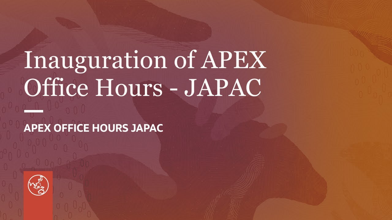 Inauguration of APEX Office Hours - JAPAC
