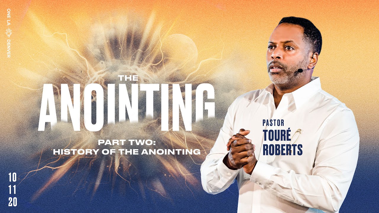 The Anointing | Part 2 - Touré Roberts