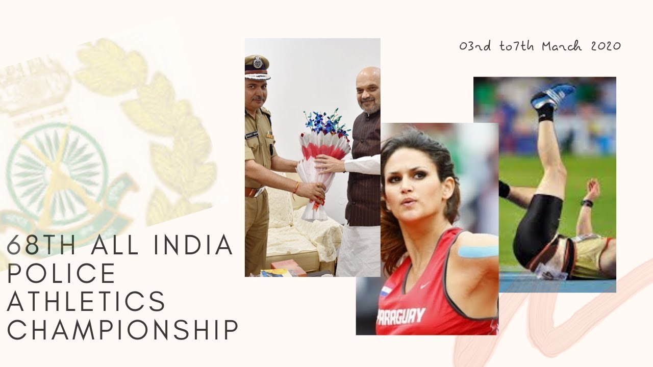 ITBP - 68th All India Police Athletics Championship - 3-7th March 2020 Live from Panchkula