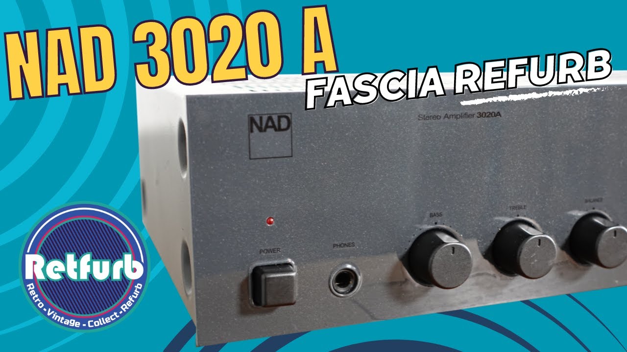 NAD 3020 A Amplifier Front Fascia Panel Repair & Re-Fresh Refurb. Retfurb Retro Audio