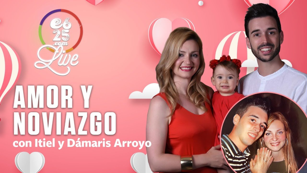 Amor y Noviazgo con Itiel y Dámaris Arroyo