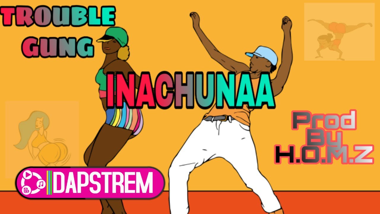 Trouble Gang - Inachuna (Official Audio)