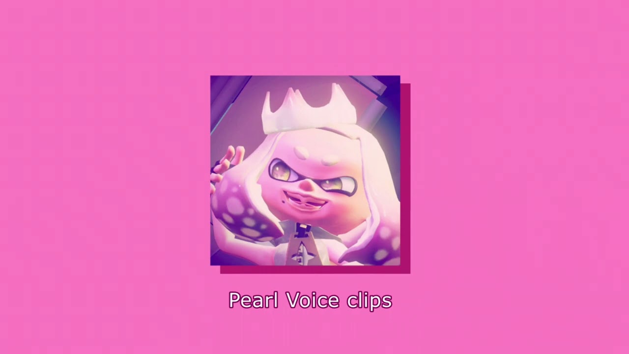 Pearl Voice Clips - Splatoon 2