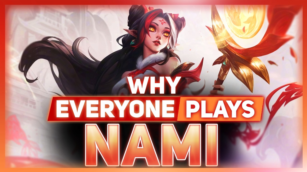 Why EVERYONE Plays: Nami | League Of Legends