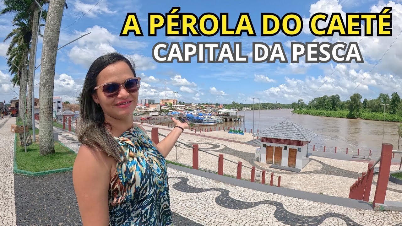 A PÉROLA DO CAETÉ | CAPITAL DA PESCA | CONHEÇA A CIDADE DE BRAGANÇA NO PARÁ.