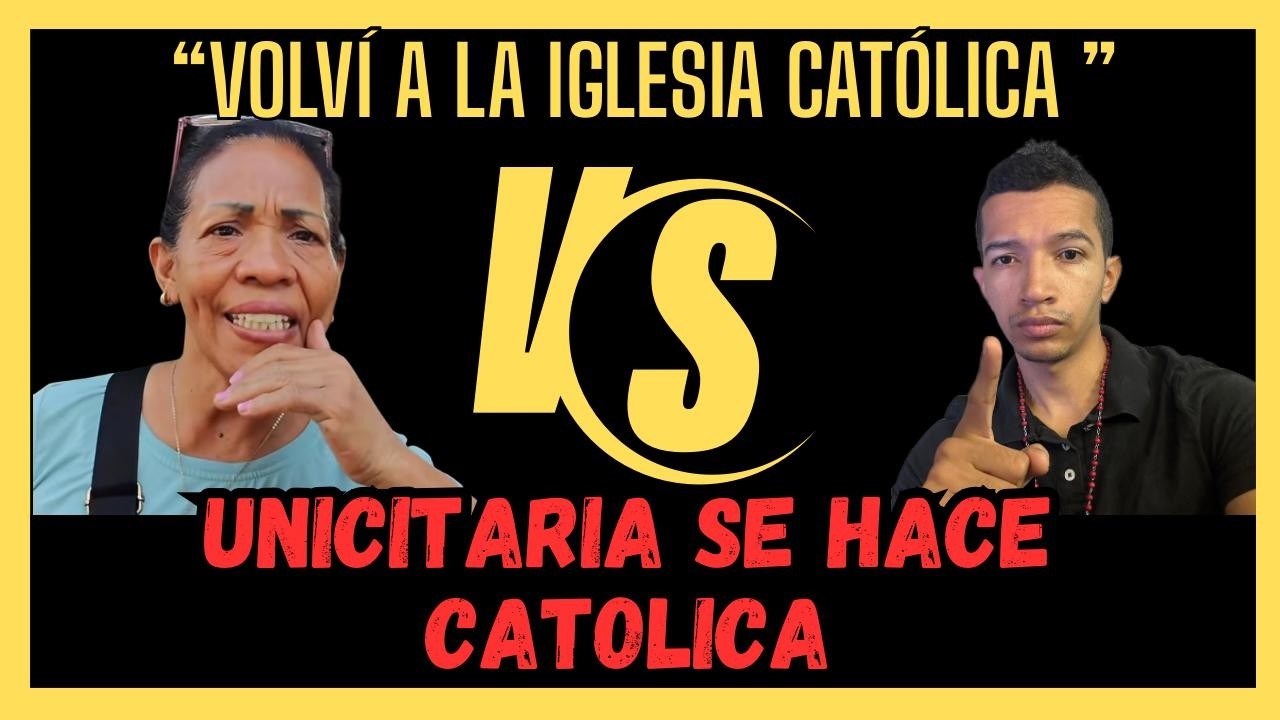 fui UNICITARIA y me CONVERTI a la IGLESIA CATOLICA VERDADERA