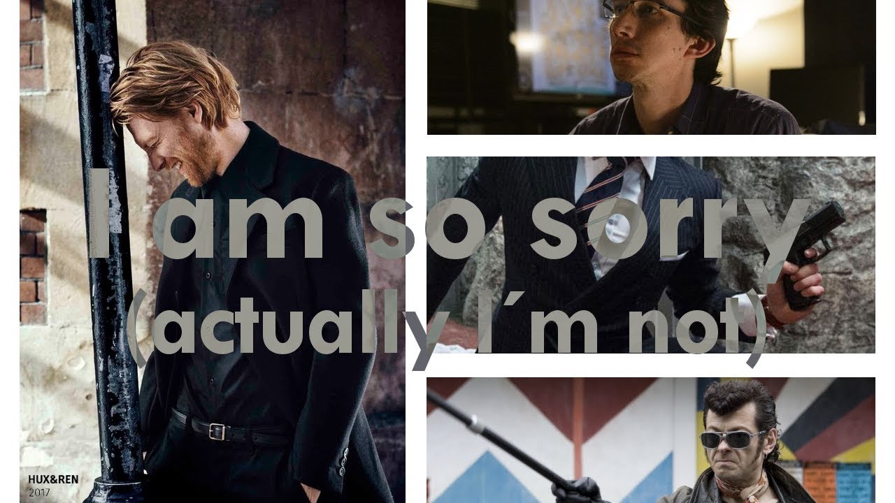 » Armitage Hux | Kylo Ren — I'm so sorry