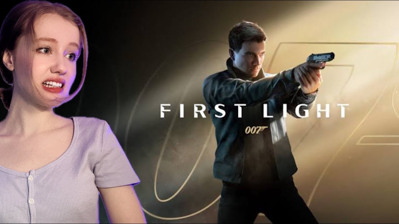 First light 007 trailer REACTION