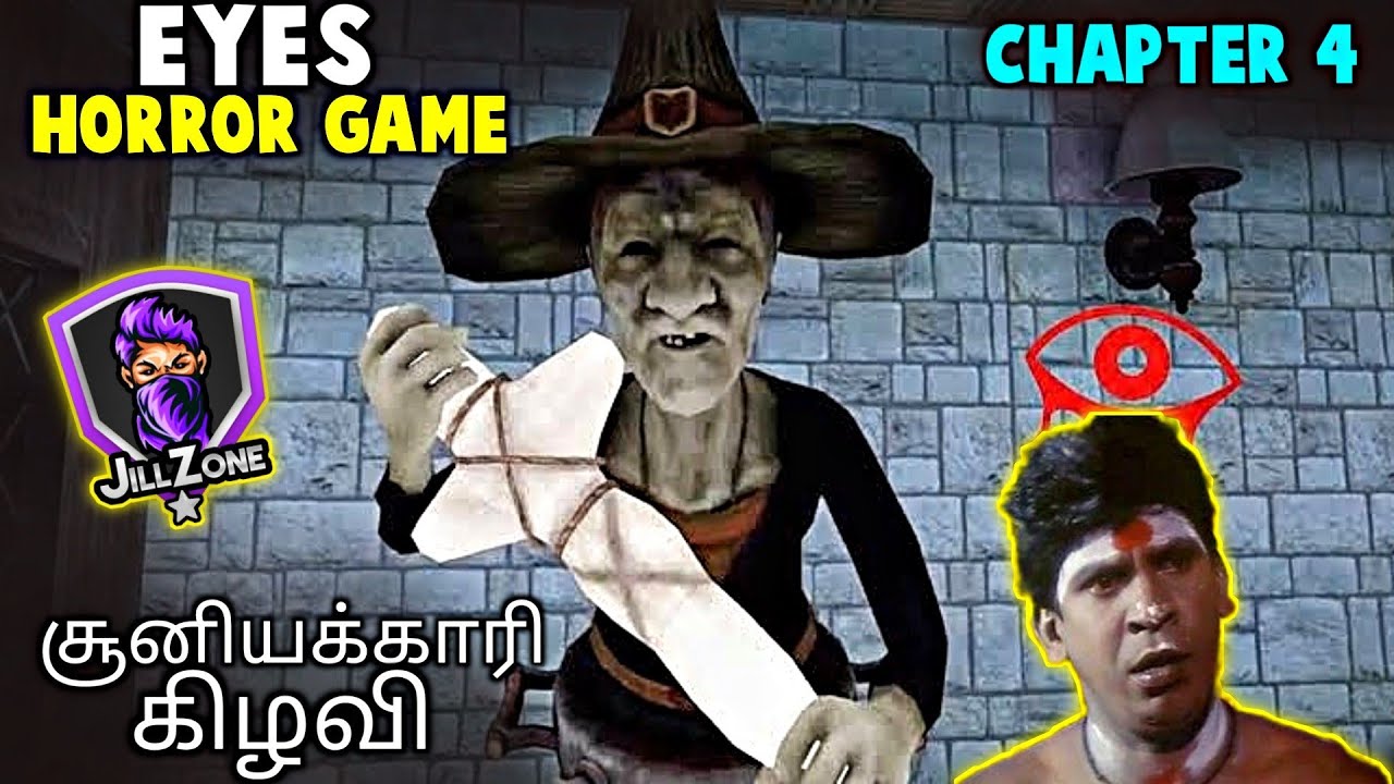Eyes Chapter 4 Gameplay in Tamil || JILL ZONE 2.0