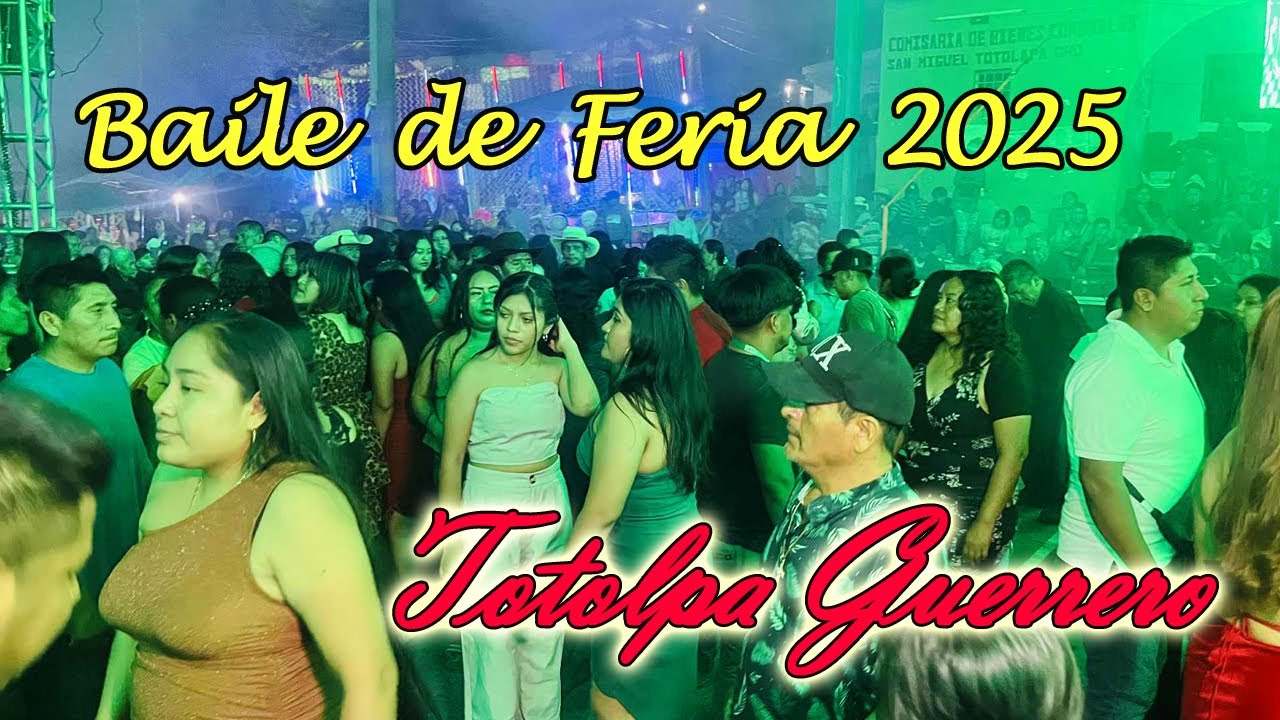 Que Bonito Ambiente,  Baile de Feria 2025, Totolapa Guerrero