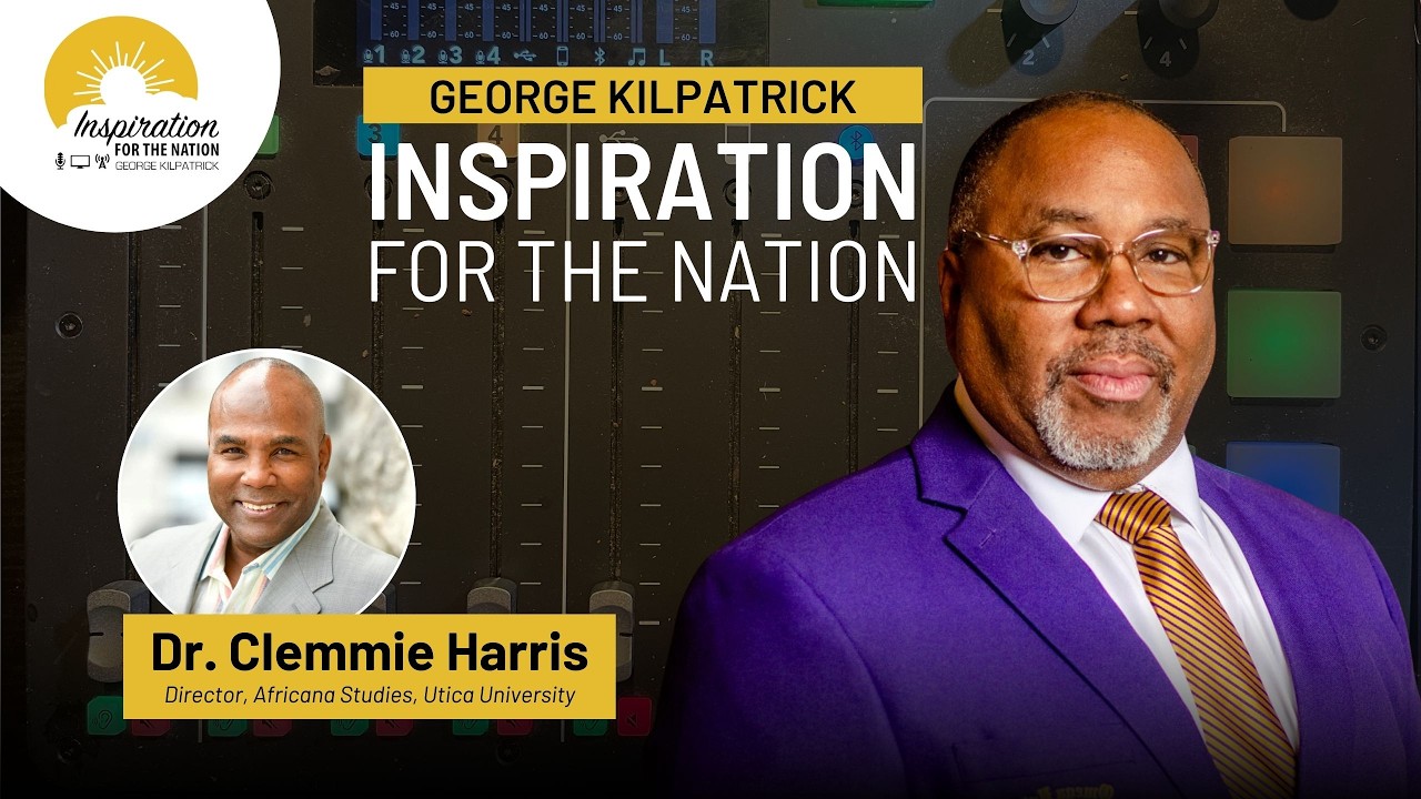 Choosing the Path Forward with Dr. Clemmie Harris on George Kilpatrick Inspiration for the Nation