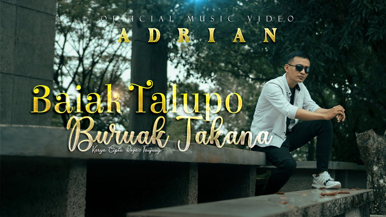 Adrian - Baiak Talupo Buruak Takana (Official Music Video)