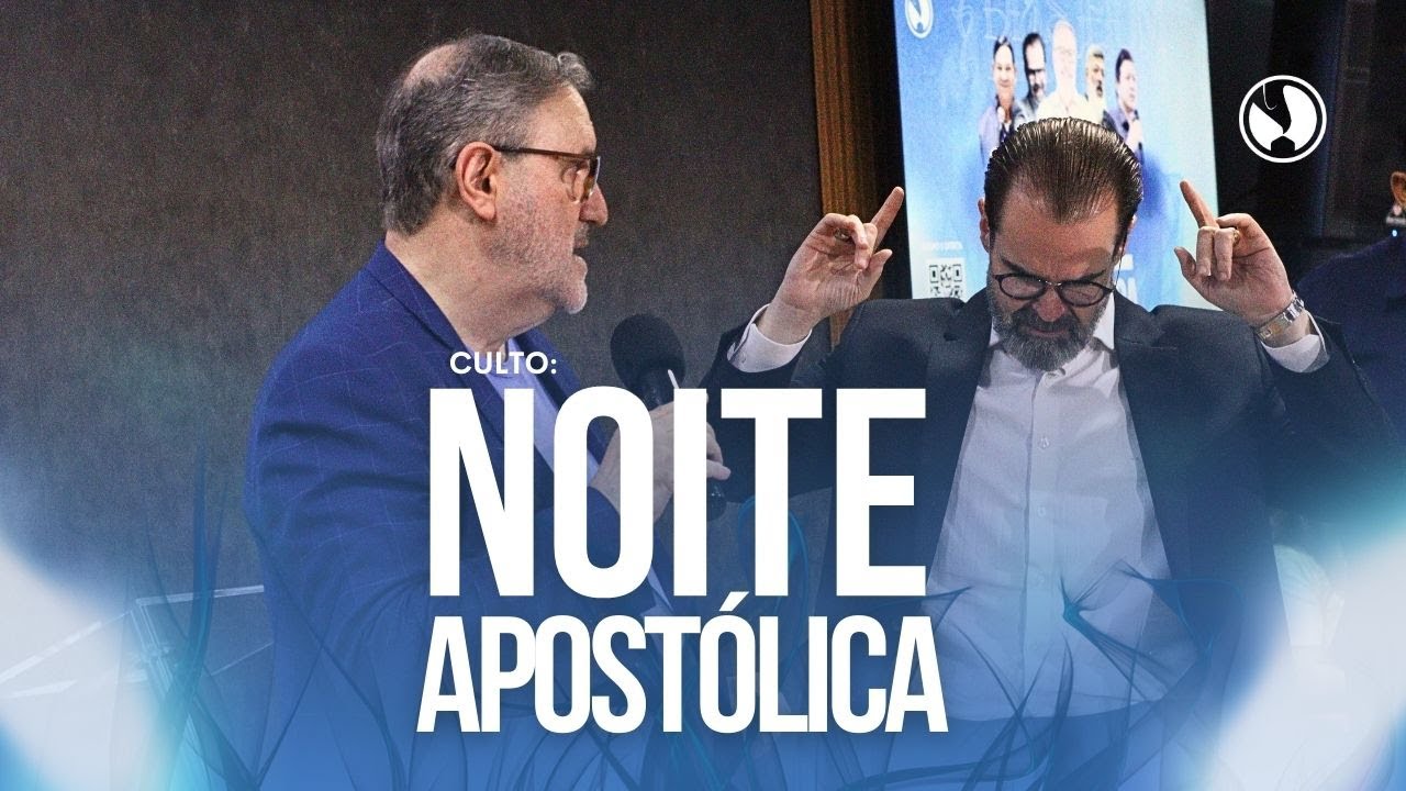 NOITE APOSTÓLICA | AP SERGIO LOPES | 10/01