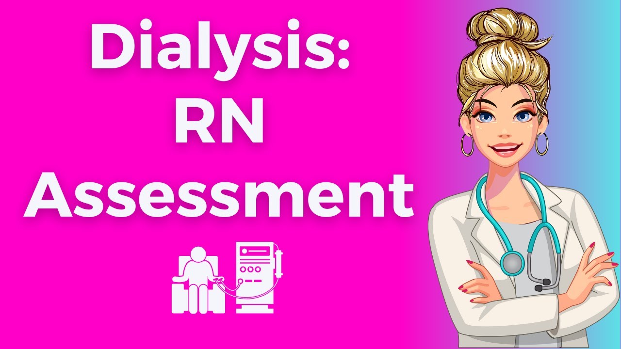 THIS IS DIALYSIS NURSE LINDSEY'S QUICK DIALYSIS PATIENT ASSESSMENT - Remix