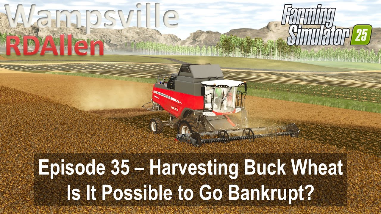Harvesting Buckwheat and Going Bankrupt? | E35 Wampsville NY | Farming Simulator 25