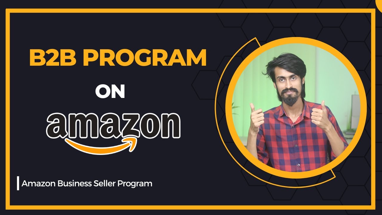 Amazon Business Seller Program - Sell B2B on Amazon - Grow Your Business with B2B Offer Price 2023