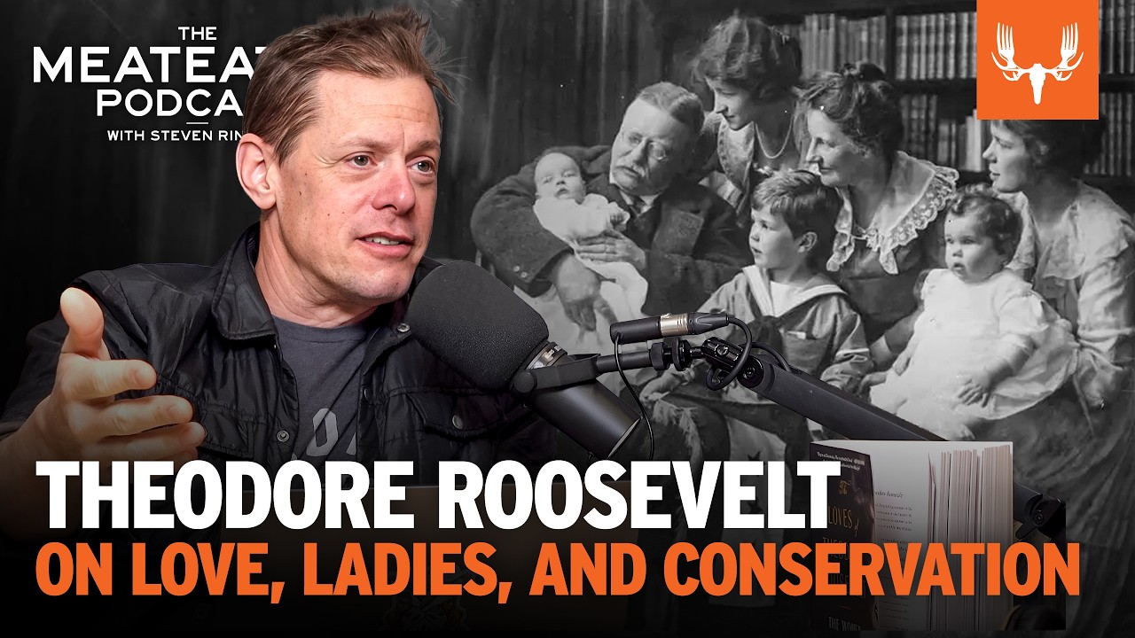 Theodore Roosevelt on Love, Ladies, and Conservation | The MeatEater Podcast Ep. 841