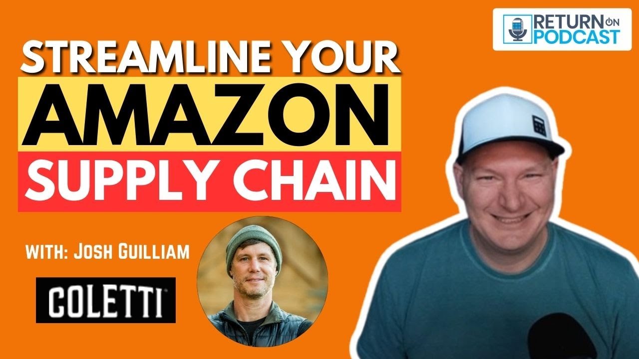 Cutting Out the Middleman: Streamline Your Amazon Supply Chain | Return on Podcast