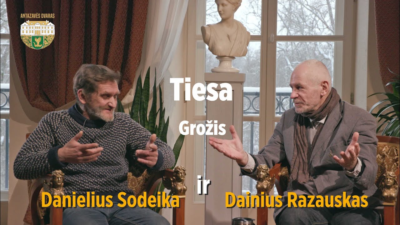 Dainius Razauskas ir Danielius Sodeika pokalbyje Tiesa Grožis ir Aš.